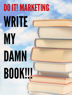 write my damn book DOITMARKETING