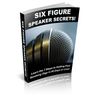 6 Figure Speaker Secrets