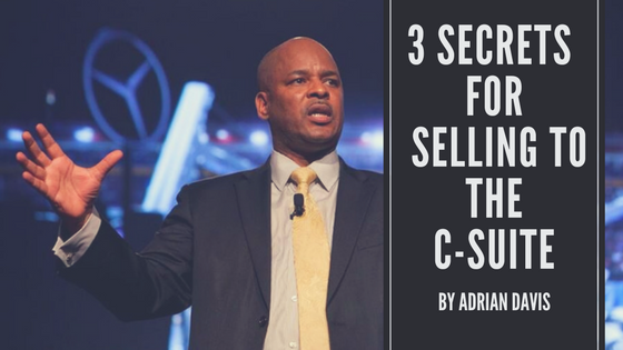 3 Secrets to selling to the c-suite (1).png
