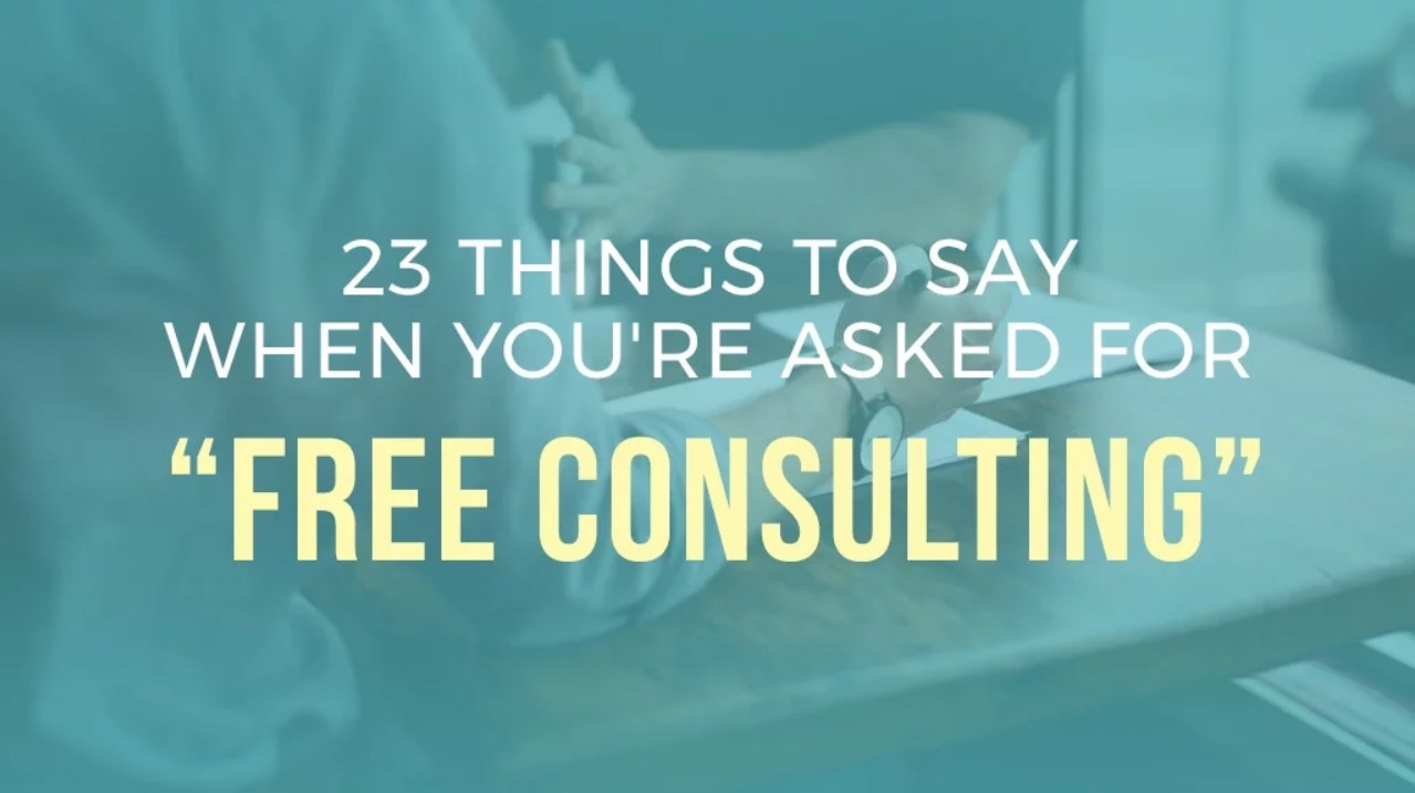 23 things to say when you’re asked for ‘free consulting’