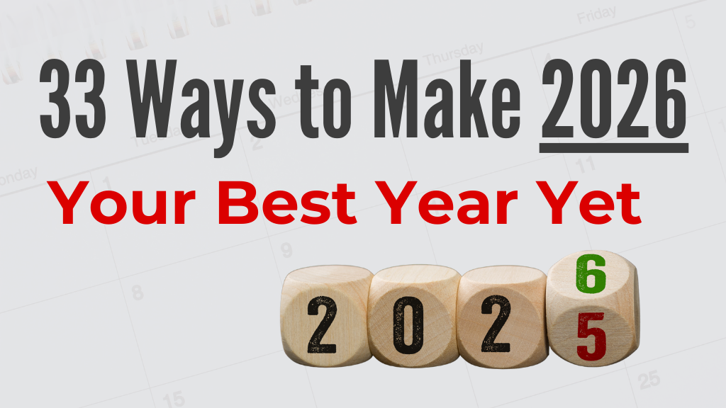 33 Ways to Make 2026 Your Best Year Yet