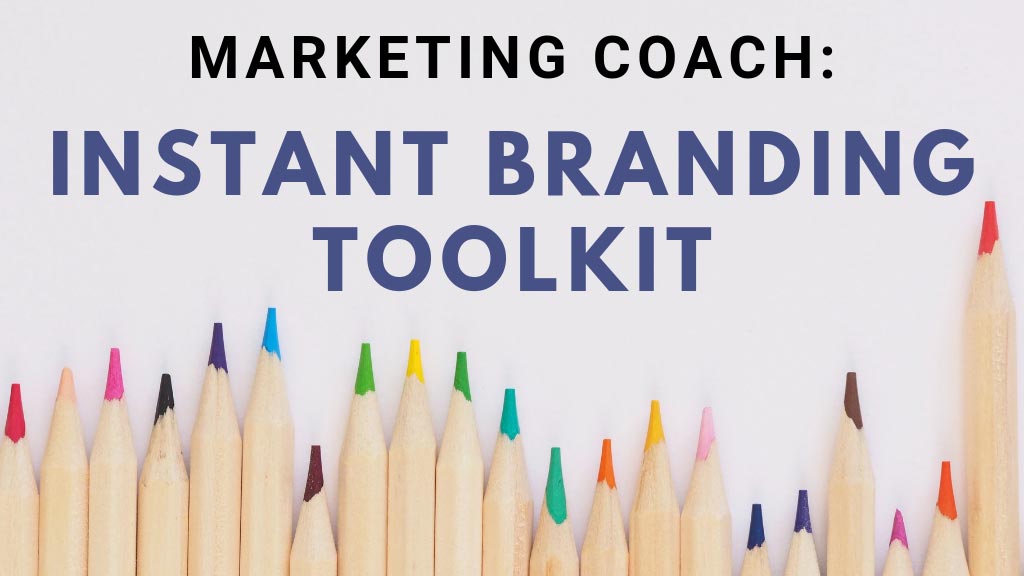 Marketing Coach: Instant Branding Toolkit