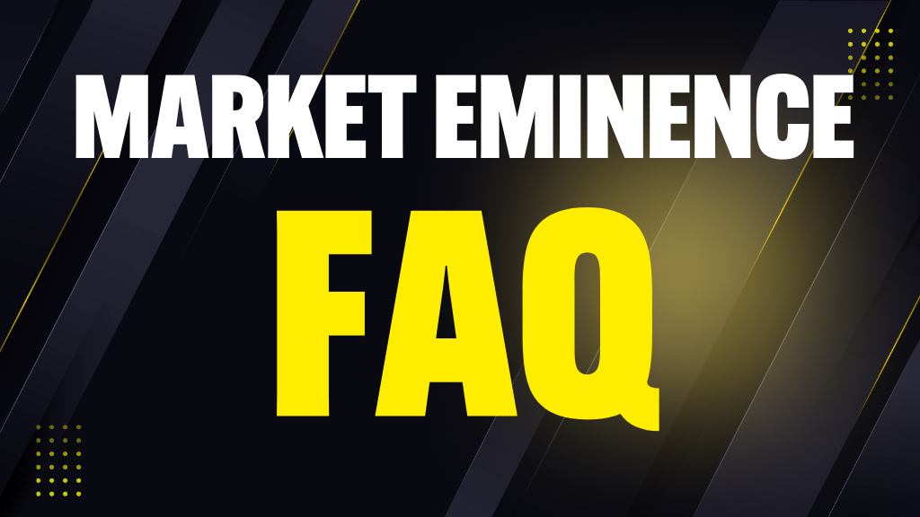 Market Eminence FAQ